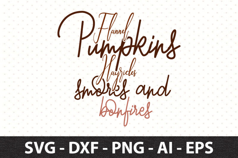 Flannel pumpkins hayrides smores and bonfires svg