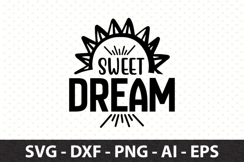 Sweet Dream svg