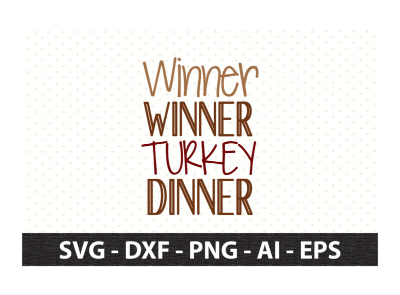 Winner winner turkey dinner svg