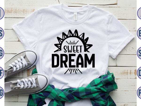 Sweet dream svg t shirt template vector