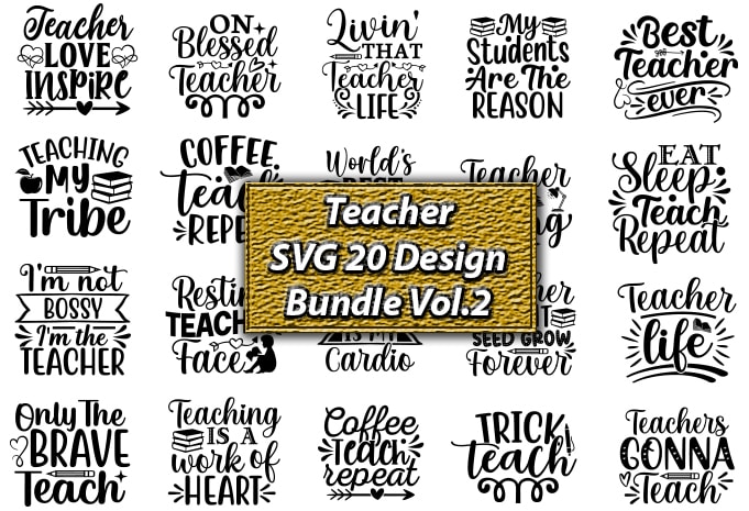 Teacher SVG 20 Design Bundle Vol.2, Teacher,Teacher t-shirt,Teacher design,Teacher Svg Bundle, sublimation,Teacher svg sublimation, sublimation Teacher svg,Teacher Svg, Teacher day, Teacher bundle,Teacher Appreciation Svg, Funny Svg, School, Teacher, Shirt Svg,