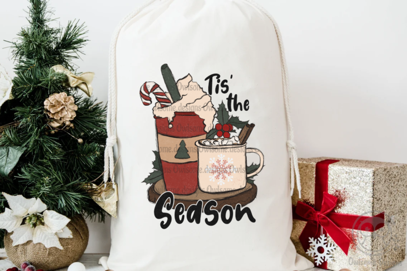 Tis The Season Christmas Sublimation