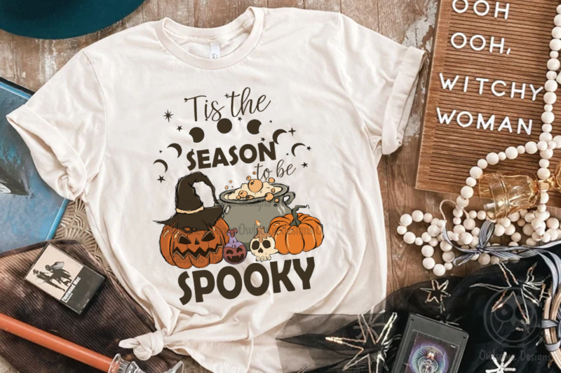 Tis The Season To Be Spooky Sublimation Designs