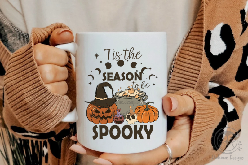 Tis The Season To Be Spooky Sublimation Designs