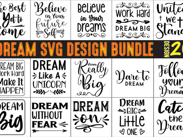 Dream svg bundle t shirt vector illustration