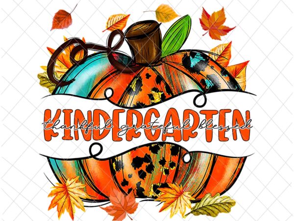 Kindergarten pumpkin png, kindergarten autumn png, kindergarten thankful png, back to school kindergarten autumn fall png t shirt vector art