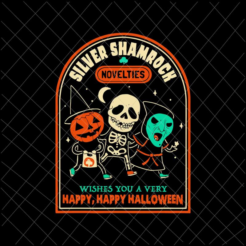 Vintage Silver Shamrock Novelties Happy Happy Halloween Svg, Silver Shamrock Novelties Svg, Funny Halloween Svg