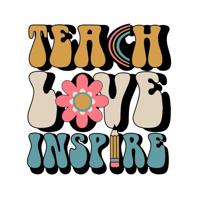 Back To School Teach Love Inspire Retro Teachers Svg, Teach Love Inspire Svg, Back To School Svg, School Svg, Teacher Svg