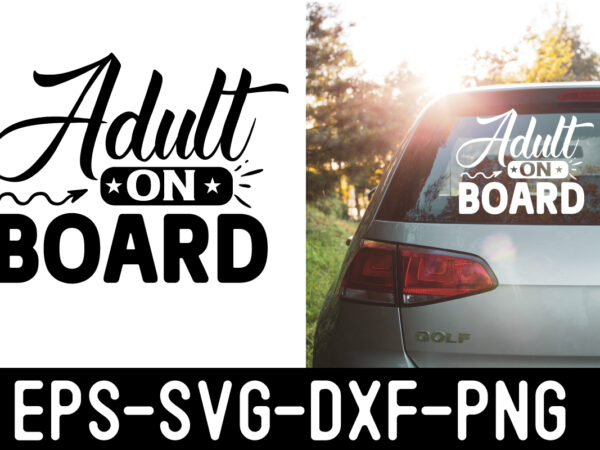 Adult-on-board svg t shirt vector