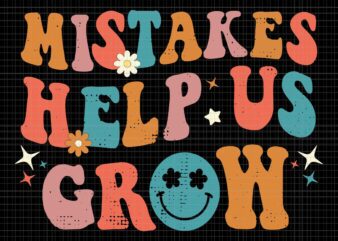 Mistakes Help Us Grow Svg, School Svg, Teacher Svg, Groovy Growth Mindset Positive Retro Teachers Back To School Svg, Back To School Svg t shirt designs for sale