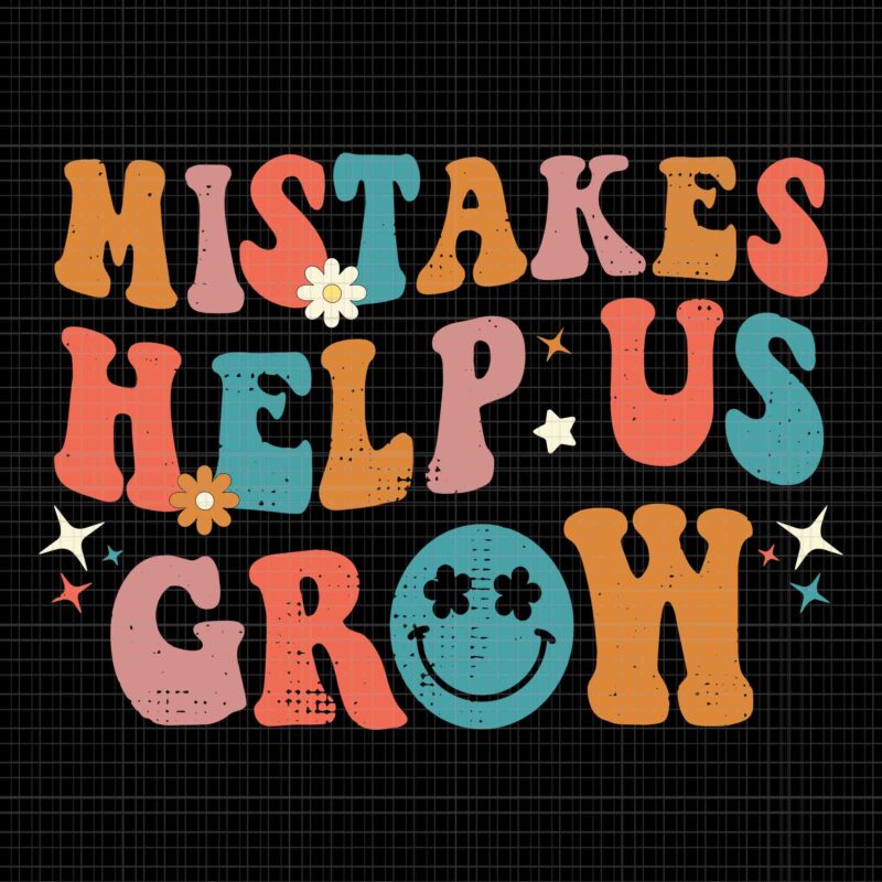 Mistakes Help Us Grow Svg, School Svg, Teacher Svg, Groovy Growth Mindset Positive Retro Teachers Back To School Svg, Back To School Svg