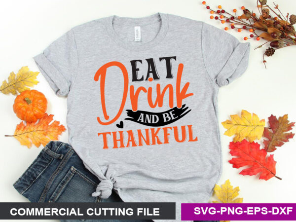 Eat drink and be thankful svg vector clipart