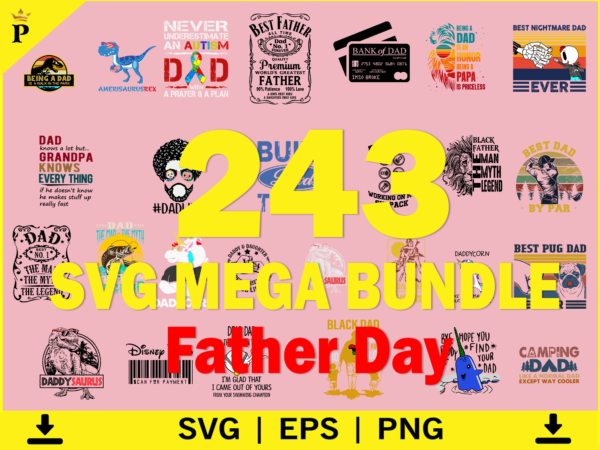 243 father’s day svg bundle, dadacorn svg, daddy svg, father day tshirt design, black dad svg, daddy saurus svg