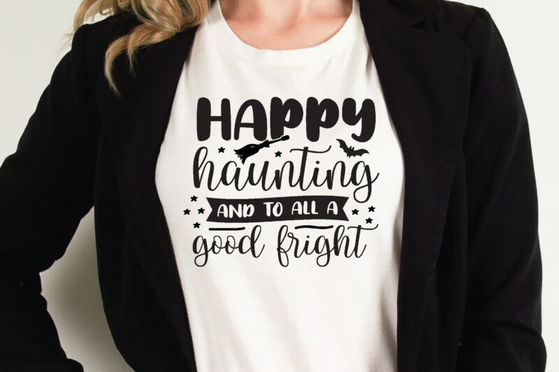 happy haunting and to all a good fright t shirt graphic design,Halloween t shirt vector graphic,Halloween t shirt design template,Halloween t shirt vector graphic,Halloween t shirt design for sale, Halloween