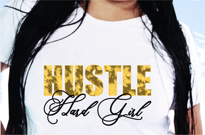 Hustle Hard Girl,