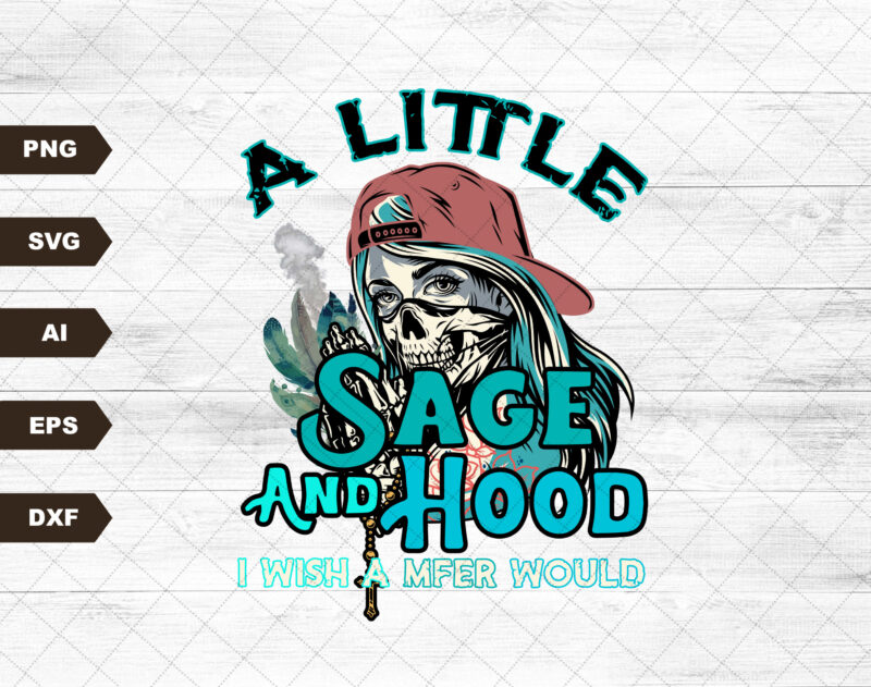 Sage and hood I wish a mfer would SVG DOWNLOAD