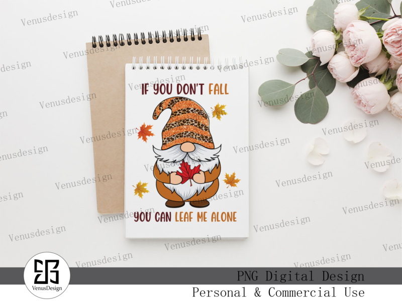 If You Don’t Fall You Can Leaf Me Alone, Tshirt Design