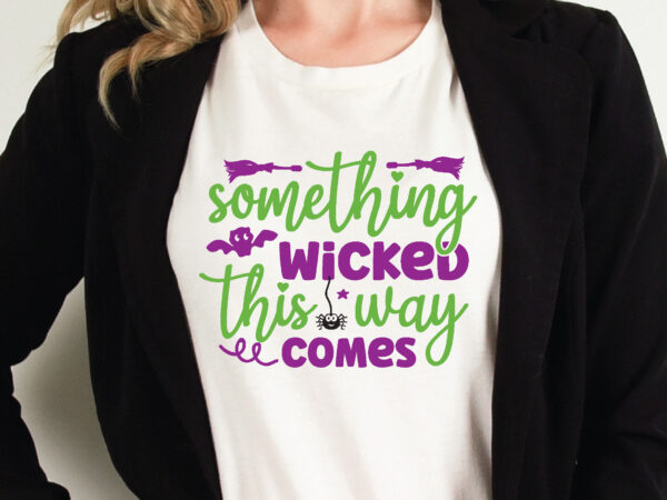 Something wicked this way comes t shirt graphic design,halloween t shirt vector graphic,halloween t shirt design template,halloween t shirt vector graphic,halloween t shirt design for sale, halloween t shirt template,halloween