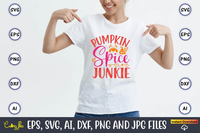 Pumpkin spice junkie, Pumpkin,Pumpkin t-shirt,Pumpkin svg,Pumpkin t-shirt design,Pumpkin design, Pumpkin t-shirt design bindle, Pumpkin design bundle,Pumpkin svg bundle,Pumpkin svg t-shirt design,Floral Pumpkin SVG, Digital Download, SVG Cut Files,Feeling Cozy, Fall