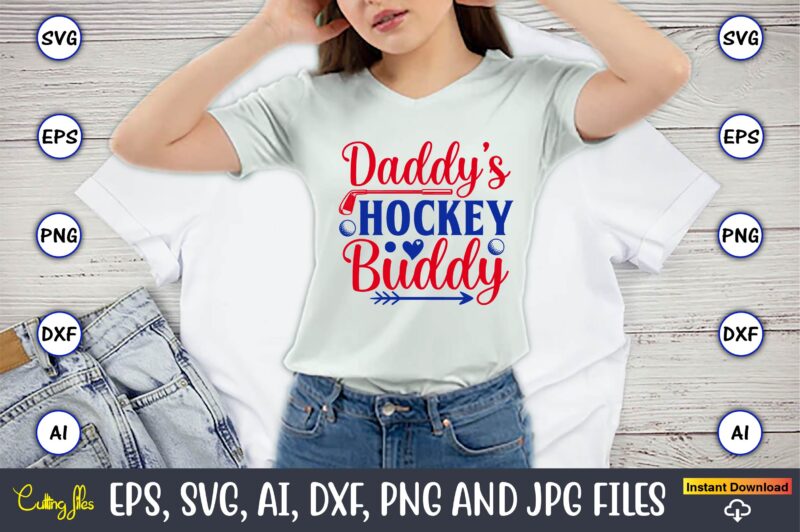 Daddy’s hockey buddy, Hockey,Hockey t-shirt, Hockey svg, Hockey t-shirt design, Hockey svg cut files, Hockey design, Hockey vector,Hockey Stick Svg, Hockey Svg, Hockey Mom Svg, Hockey Dad Svg, Hockey Clipart,