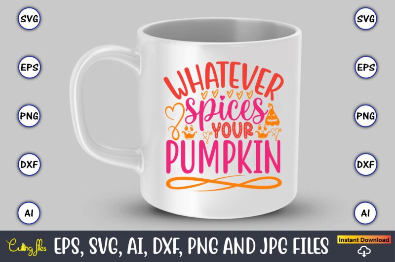 Whatever spices your pumpkin, Pumpkin,Pumpkin t-shirt,Pumpkin svg,Pumpkin t-shirt design,Pumpkin design, Pumpkin t-shirt design bindle, Pumpkin design bundle,Pumpkin svg bundle,Pumpkin svg t-shirt design,Floral Pumpkin SVG, Digital Download, SVG Cut Files,Feeling Cozy,