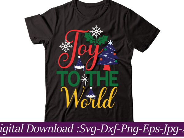 Joy to the world t-shirt design,funny christmas svg bundle, christmas sign svg , merry christmas svg, christmas ornaments svg, winter svg, xmas svg, santa svg,funny christmas svg bundle, christmas svg,