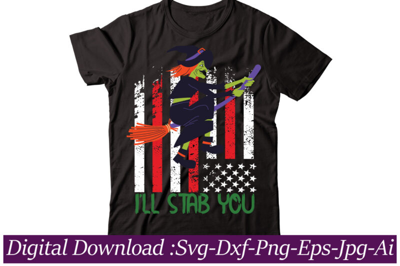 I'll stab you t-shirt design,Halloween T-Shirt Design Bundle,Halloween T-Shirt SVG,Halloween T-Shirt PNG,HAL01,Halloween Designs Bundle ,Halloween Design PNG, Halloween Design T-Shirt SVG,MHA01,Halloween Design Bundle ,Halloween Design PNG, Halloween Design T-Shirt SVG,Halloween