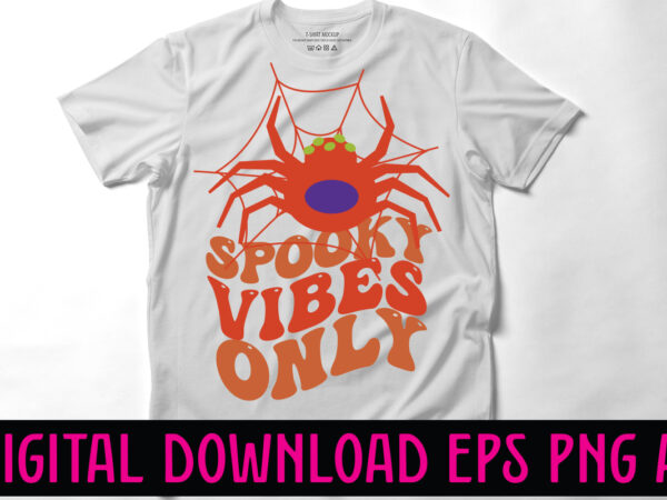 Spooky vibes only t-shirt design,halloween t-shirt design bundle,halloween t-shirt svg,halloween t-shirt png,hal01,halloween designs bundle ,halloween design png, halloween design t-shirt svg,mha01,halloween design bundle ,halloween design png, halloween design t-shirt svg,halloween