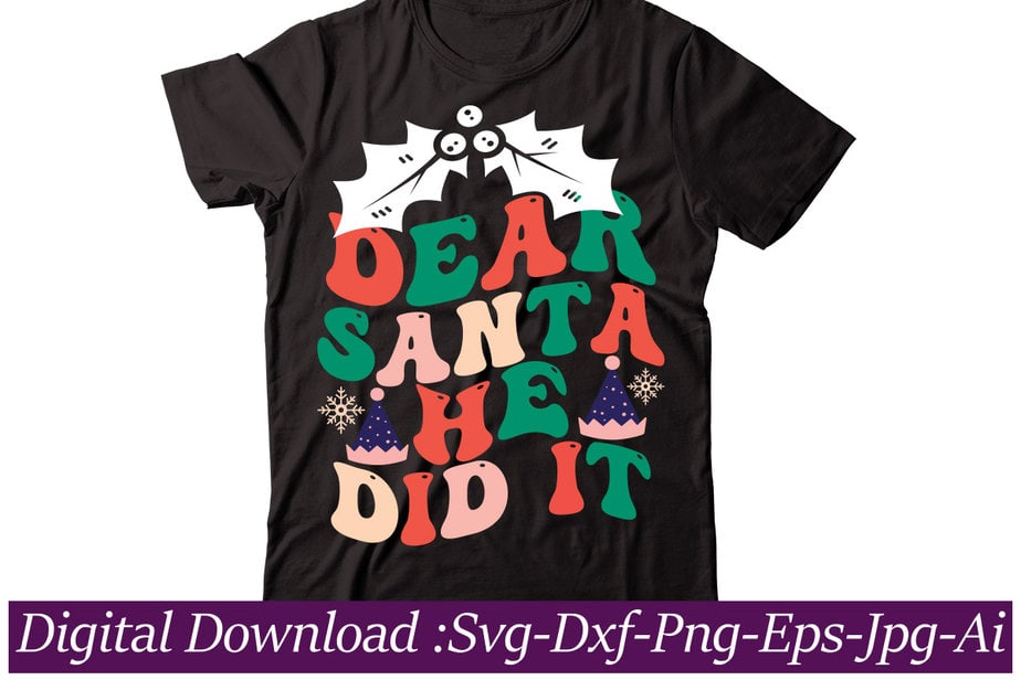 Dear Santa He Did It t-shirt design,Winter SVG Bundle, Christmas Svg