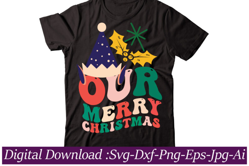 Our Merry Christmas t-shirt design,Winter SVG Bundle, Christmas Svg, Winter svg, Santa svg, Christmas Quote svg, Funny Quotes Svg, Snowman SVG, Holiday SVG, Winter Quote Svg,Christmas SVG Bundle, Christmas SVG,