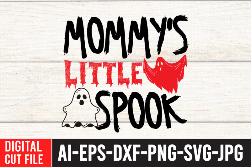 Mommy's Little Spook SVG Cut File , Halloween SVG Design , Halloween SVG Bundle , Halloween SVG Design Bundle , Halloween Bundle , Scary SVG Design , Happy Halloween ,