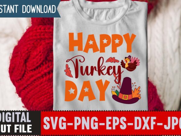 Happy turkey day t-shirt design,thanksgiving svg bundle, autumn svg bundle, svg designs, autumn svg, thanksgiving svg, fall svg designs, png, pumpkin svg, thanksgiving svg bundle, thanksgiving svg, fall svg, autumn