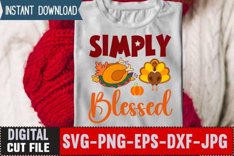 Simply Blessed T-shirt Design,Thanksgiving svg bundle, autumn svg bundle, svg designs, autumn svg, thanksgiving svg, fall svg designs, png, pumpkin svg, thanksgiving svg bundle, thanksgiving svg, fall svg, autumn svg,