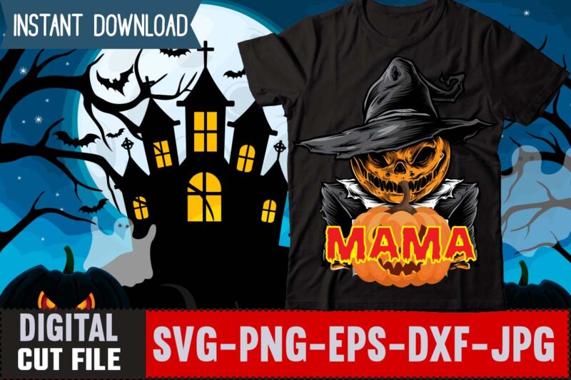 Mama T-shirt Design,Trick or treat t-shirt design , boo! t-shirt design , boo! sublimation design , halloween t shirt bundle, halloween t shirts bundle, halloween t shirt company bundle, asda