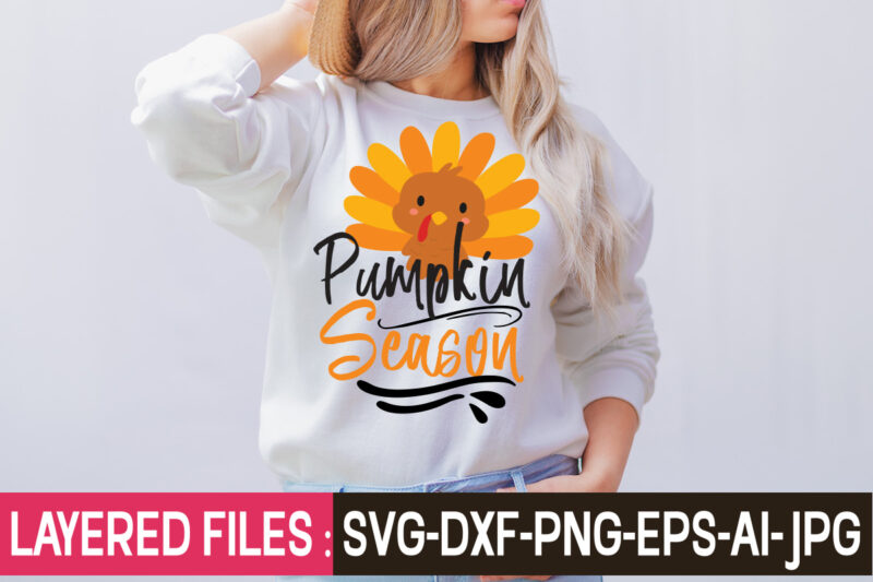 Pumpkin Season t-shirt design,Thanksgiving svg bundle, autumn svg bundle, svg designs, autumn svg, thanksgiving svg, fall svg designs, png, pumpkin svg, thanksgiving svg bundle, thanksgiving svg, fall svg, autumn svg,