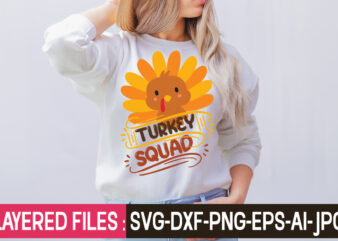 Turkey Squad t-shirt design,Thanksgiving svg bundle, autumn svg bundle, svg designs, autumn svg, thanksgiving svg, fall svg designs, png, pumpkin svg, thanksgiving svg bundle, thanksgiving svg, fall svg, autumn svg,