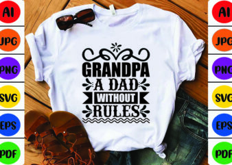Grandpa a Dad Without Rules