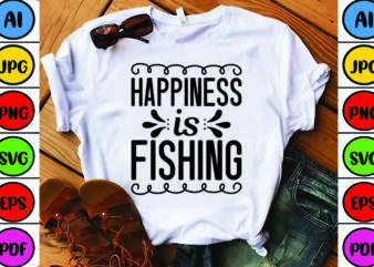 Happiness is Fishing