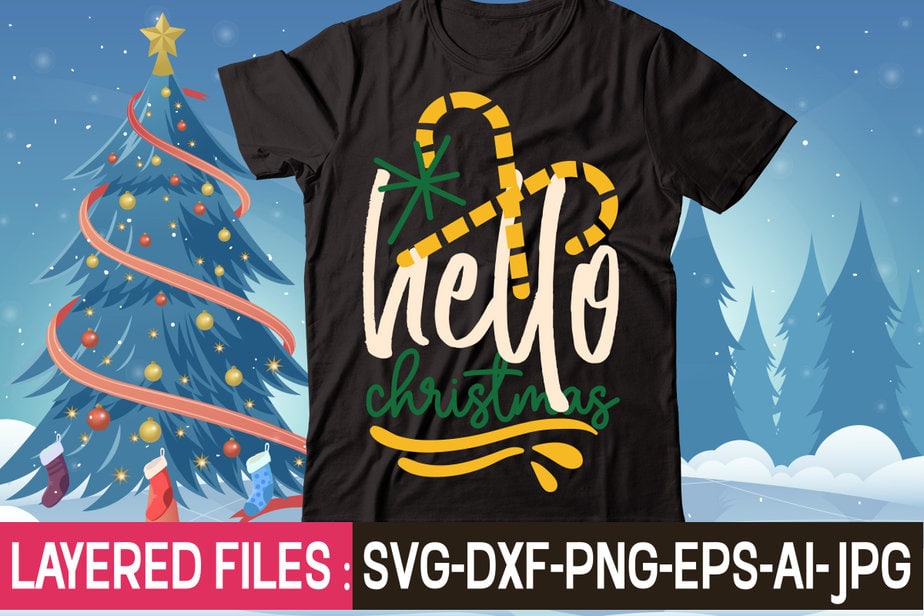 Hello Christmas t-shirt design,Christmas SVG Bundle, Winter SVG, Funny