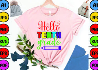 Hello Tenth Grade graphic t shirt