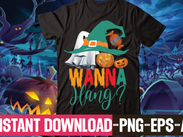 Wanna hang? t-shirt design,halloween t shirt bundle, halloween t shirts bundle,scarecrow autumn, fall pumpkin thanksgiving halloween t-shirt, matching family thanksging autumn, fall farm, halloween t shirt company bundle, asda halloween