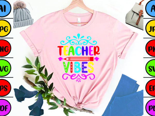 Teacher vibes t shirt designs for sale