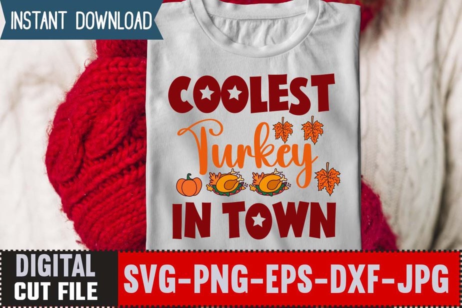 Coolest Turkey In Town T-shirt Design,Thanksgiving svg bundle, autumn