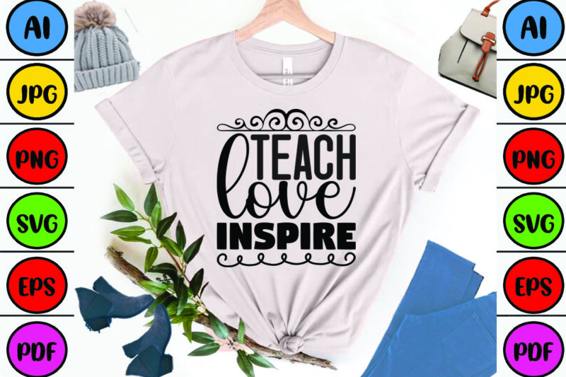 Teach Love Inspire