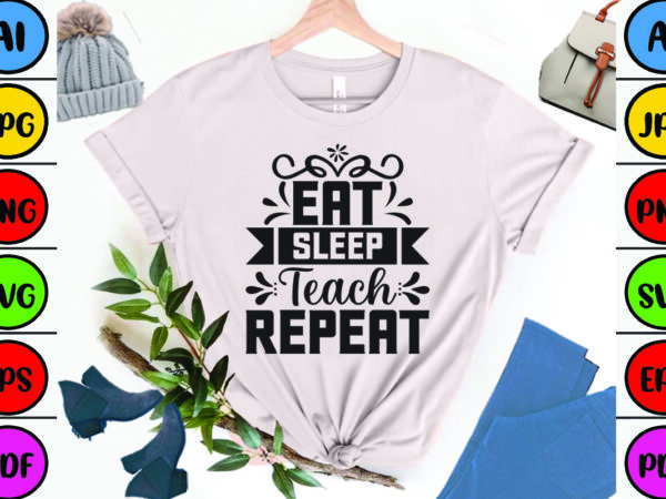 Eat sleep teach repeat vector clipart