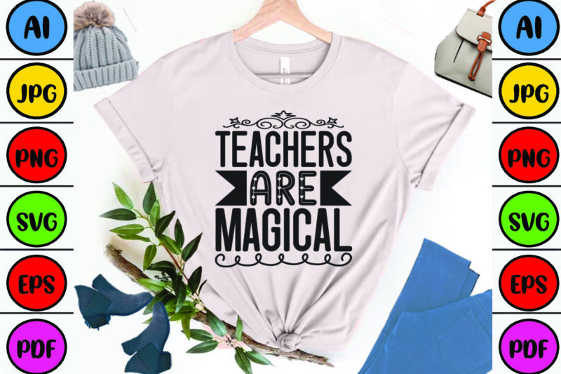 Teachers Are Magical