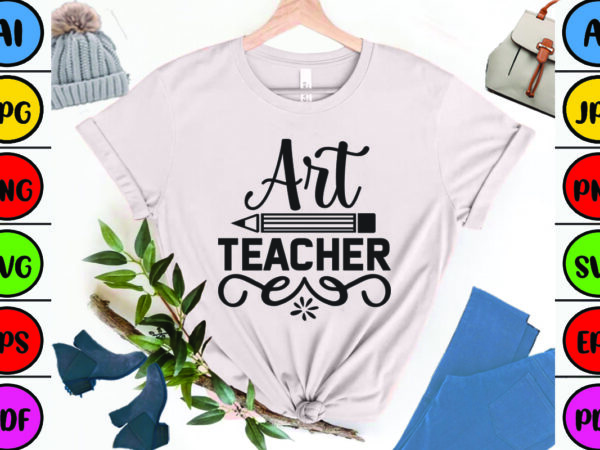 Art teacher t shirt vector