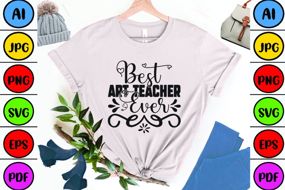 Best Art Teacher Ever - Buy t-shirt designs