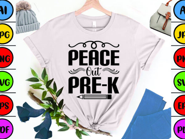 Peace out pre-k t shirt illustration