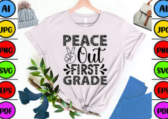 Peace out First Grade t shirt illustration